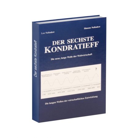 Der sechste Kondratieff  Leo Nefiodow / Simone Nefiodow